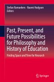 Past, Present, and Future Possibilities for Philosophy and History of Education (eBook, PDF)