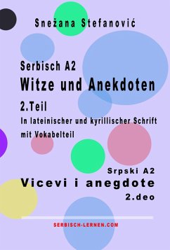 Serbisch A2 Witze und Anekdoten 2.Teil / Srpski A2 Vicevi i anegdote 2.deo (eBook, ePUB) - Stefanovic, Snezana