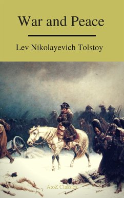 War and Peace (Complete Version,Best Navigation, Free AudioBook) (A to Z Classics) (eBook, ePUB) - Tolstoy, Lev Nikolayevich; classics, a to z