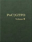 PoC or GTFO, Volume 2 (eBook, ePUB)