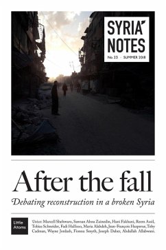 Syria Notes: After the fall (eBook, ePUB) - Shehwaro, Marcell; Zainedin, Sawsan Abou; Fakhani, Hani; Allabwani, Abdullah