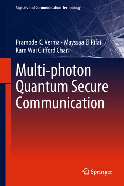 Multi-photon Quantum Secure Communication (eBook, PDF) - Verma, Pramode K.; El Rifai, Mayssaa; Chan, Kam Wai Clifford