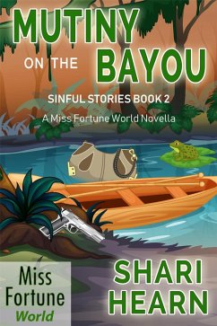 Mutiny on the Bayou (Miss Fortune World: Sinful Stories, #2) (eBook, ePUB) - Hearn, Shari