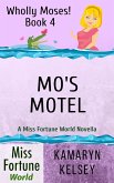 Mo's Motel (Miss Fortune World: Wholly Moses!, #4) (eBook, ePUB)