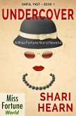 Undercover (Miss Fortune World: Sinful Past, #1) (eBook, ePUB)