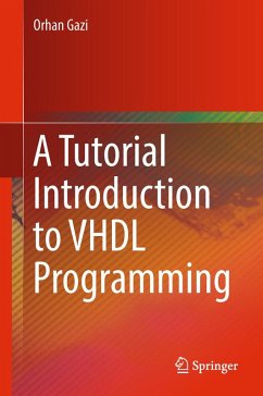 A Tutorial Introduction to VHDL Programming (eBook, PDF) - Gazi, Orhan