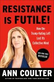 Resistance Is Futile! (eBook, ePUB) Resistance Is Futile! (eBook, ePUB)