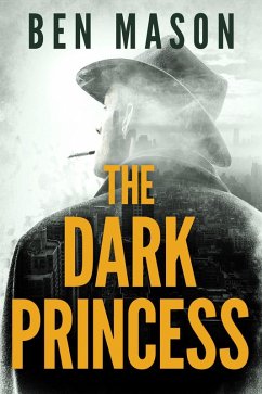 The Dark Princess (eBook, ePUB) - Mason, Ben