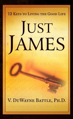 Cover Just James: 12 Keys to Living the Good Life (eBook, ePUB)