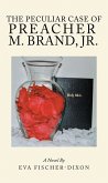 The Peculiar Case of Preacher M. Brand, Jr. (eBook, ePUB)