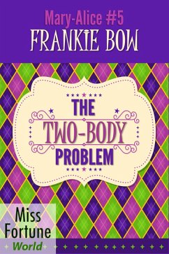 The Two-Body Problem (Miss Fortune World: The Mary-Alice Files, #5) (eBook, ePUB) - Bow, Frankie