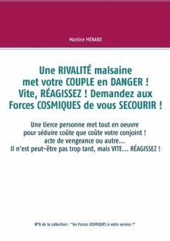 Une RIVALITÉ malsaine met votre COUPLE en DANGER ! Vite, RÉAGISSEZ ! Demandez aux Forces COSMIQUES de vous SECOURIR !