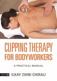 Cupping Therapy for Bodyworkers (eBook, ePUB)