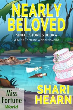 Nearly Beloved (Miss Fortune World: Sinful Stories, #4) (eBook, ePUB) - Hearn, Shari