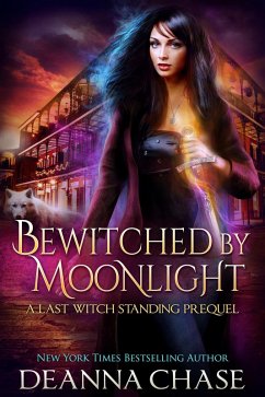 Bewitched by Moonlight (Last Witch Standing, #0.5) (eBook, ePUB) - Chase, Deanna