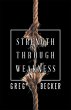 Strength Through Weakness (eBook, ePUB) - Bild 1