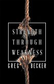 Strength Through Weakness (eBook, ePUB)