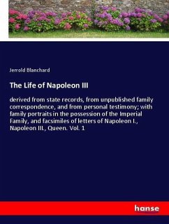 The Life of Napoleon III - Blanchard, Jerrold