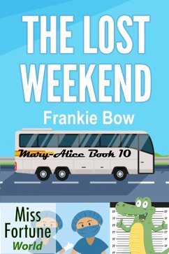 The Lost Weekend (Miss Fortune World: The Mary-Alice Files, #10) (eBook, ePUB) Cover The Lost Weekend (Miss Fortune World: The Mary-Alice Files, #10) (eBook, ePUB)