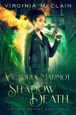 Victoria Marmot and the Shadow of Death (eBook, ePUB) Victoria Marmot and the Shadow of Death (eBook, ePUB)