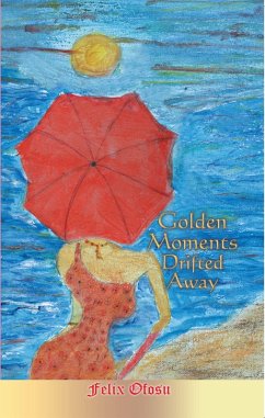 Golden Moments Drifted Away (eBook, ePUB)
