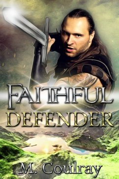 Faithful Defender (Aelterna Online, #2) (eBook, ePUB) - Coulray, M.