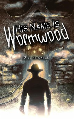 Cover His Name is Wormwood (eBook, ePUB)