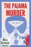 The Pajama Murder (Miss Fortune World: The Mary-Alice Files, #9) (eBook, ePUB)