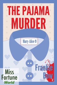 The Pajama Murder (Miss Fortune World: The Mary-Alice Files, #9) (eBook, ePUB) - Bow, Frankie