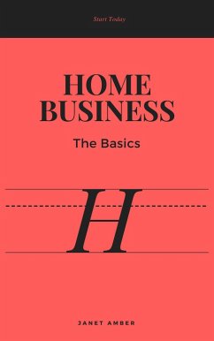 Home Business: The Basics (eBook, ePUB) - Amber, Janet