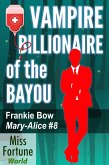 Vampire Billionaire of the Bayou (Miss Fortune World: The Mary-Alice Files, #8) (eBook, ePUB)