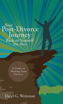 Your Post-Divorce Journey Back to Yourself (For Men) (eBook, ePUB)