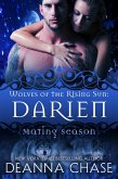 Darien: Wolves of the Rising Sun #6 (Mating Season, #6) (eBook, ePUB)