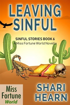 Leaving Sinful (Miss Fortune World: Sinful Stories, #6) (eBook, ePUB) - Hearn, Shari