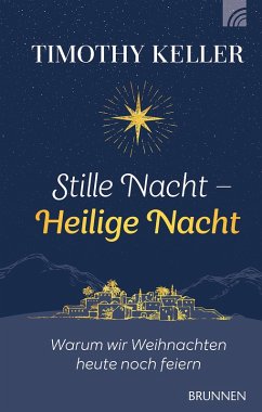 Stille Nacht - Heilige Nacht (eBook, ePUB) - Keller, Timothy