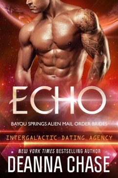 Echo (Bayou Springs Alien Mail Order Brides, #3) (eBook, ePUB) - Chase, Deanna