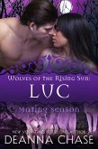 Luc: Wolves of the Rising Sun #3 (Mating Season, #3) (eBook, ePUB)
