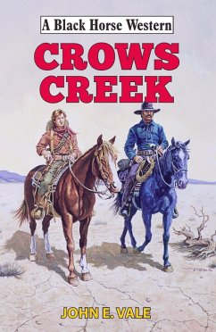 Crows Creek (eBook, ePUB) - Vale, John E