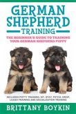 German Shepherd Training: The Beginner's Guide to Training Your German Shepherd Puppy: Includes Potty Training, Sit, Stay, Fetch, Drop, Leash Training and Socialization Training (eBook, ePUB)