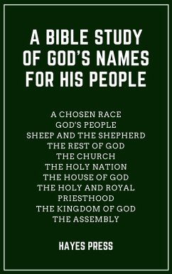 A Bible Study of God's Names For His People (eBook, ePUB) - Press, Hayes