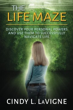 The Life Maze (eBook, ePUB) - LaVigne, Cindy
