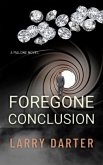 Foregone Conclusion (Malone Mystery Novels, #4) (eBook, ePUB)