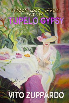 Tupelo Gypsy (Voodoo Lucy, #1) (eBook, ePUB) - Zuppardo, Vito