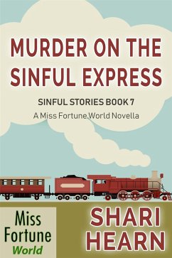 Murder on the Sinful Express (Miss Fortune World: Sinful Stories, #7) (eBook, ePUB) - Hearn, Shari