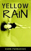 Yellow Rain (eBook, ePUB) Yellow Rain (eBook, ePUB)