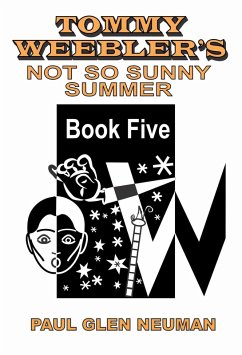 Cover Tommy Weebler's Not So Sunny Summer (Tommy Weebler's Almost Exciting Adventures, #5) (eBook, ePUB)