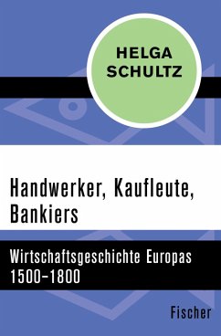 Handwerker, Kaufleute, Bankiers (eBook, ePUB) - Schultz, Helga