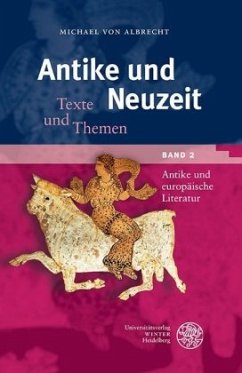 Antike und Neuzeit / Antike und europäische Literatur - Albrecht, Michael von