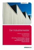 Information, Kommunikation, Planung - Zusammenarbeit im Betrieb - Naturwissenschaft und Technik - Arbeitsmethodik / Der Industriemeister 3