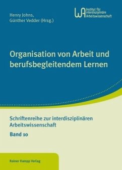 Organisation von Arbeit und berufsbegleitendem Lernen - Johns, Henry;Vedder, Günther